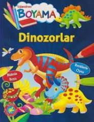 DİNOZORLAR;EĞLENDİREN BOYAMA SERİSİ