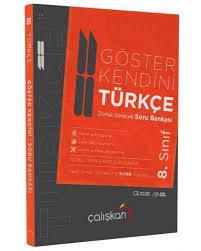 ÇALIŞKAN-8. SINIF TÜRKÇE GÖSTER KENDİNİ