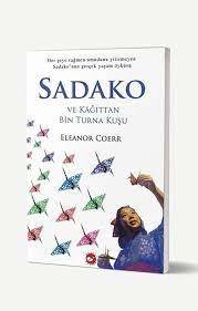 SADAKO VE KAĞITTAN BİN TURNA KUŞU