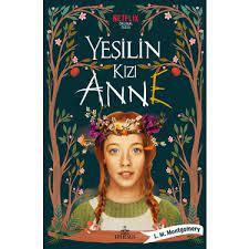 YEŞİLİN KIZI ANNE (CİLTLİ)