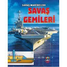 SAVAŞ MAKİNELERİ-SAVAŞ GEMİLERİ