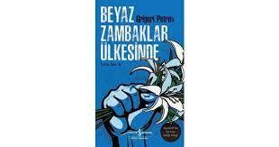 BEYAZ ZAMBAKLAR ÜLKESİNDE