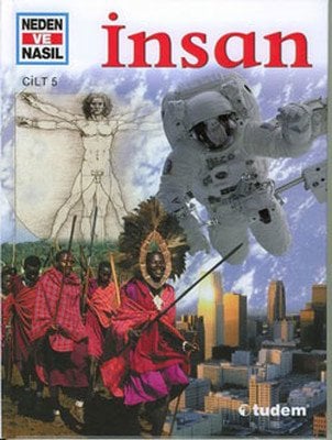 NEDEN VE NASIL 5- İNSAN