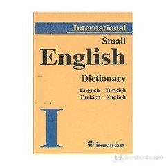 INTERNATİONAL SMALL ENGLISH DICTIONARY;ENGLISH-TURKISH TURKISH-ENGLISH