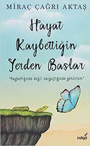 İNDİGO KİTAP-HAYAT KAYBETTİĞİN YERDEN BAŞLAR